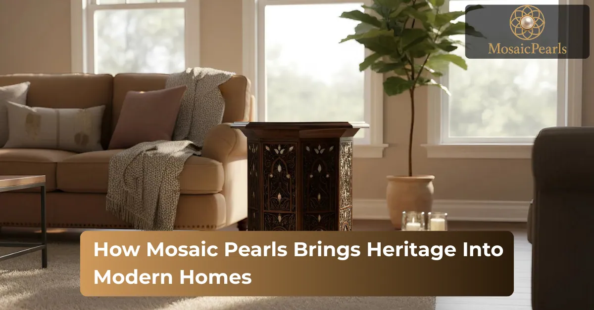 The Timeless Art of Middle Eastern Craftsmanship - Mosaic Pearls Handmade Décor